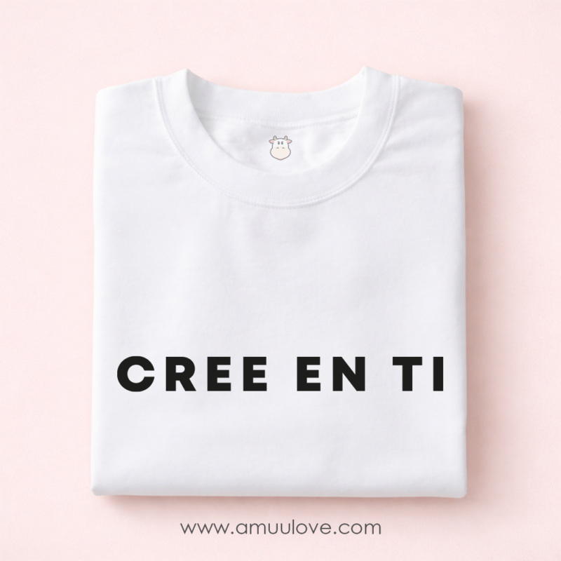 Camiseta - "Cree en ti"
