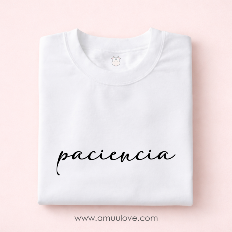Camiseta - "Paciencia"